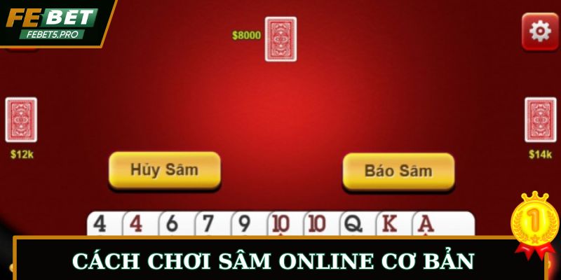 Cách chơi Sâm online cơ bản