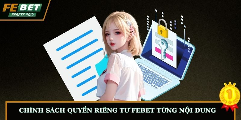 Chính sách quyền riêng tư FEBET cụ thể từng nội dung