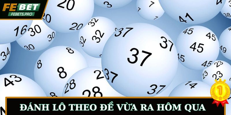 Chọn ghi lô theo đúng đề về hôm qua