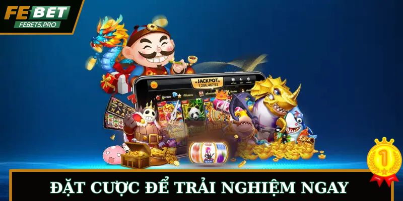 Tham gia đặt cược để trải nghiệm ngay cơ hội thắng lớn