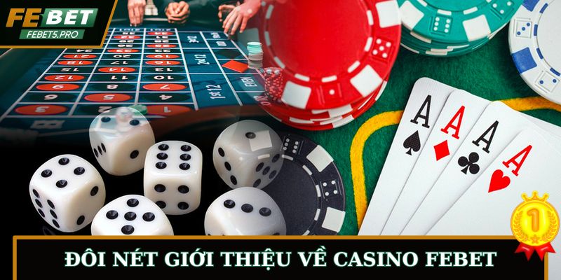 Đôi nét giới thiệu về hình thức săn thưởng casino FEBET