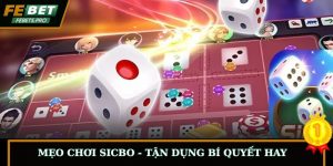 Mẹo Chơi Sicbo - Nắm Rõ Bí Quyết Và Áp Dụng Hiệu Quả