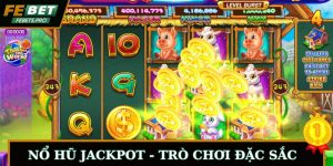 Nổ Hũ Jackpot - Trò Chơi Đặc Sắc, Mức Thưởng Trả Cực Khủng